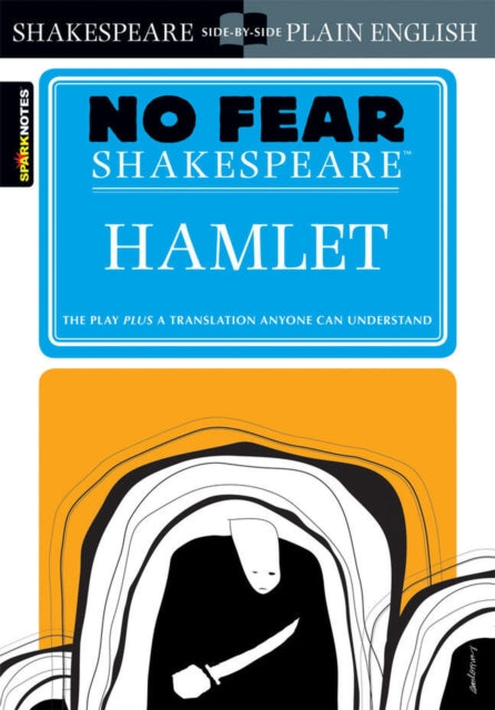 Hamlet (No Fear Shakespeare) : No Fear Shakespeare Side-by-Side Plain English