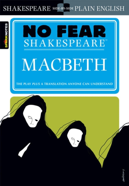 Macbeth (No Fear Shakespeare) : No Fear Shakespeare Side-by-Side Plain English