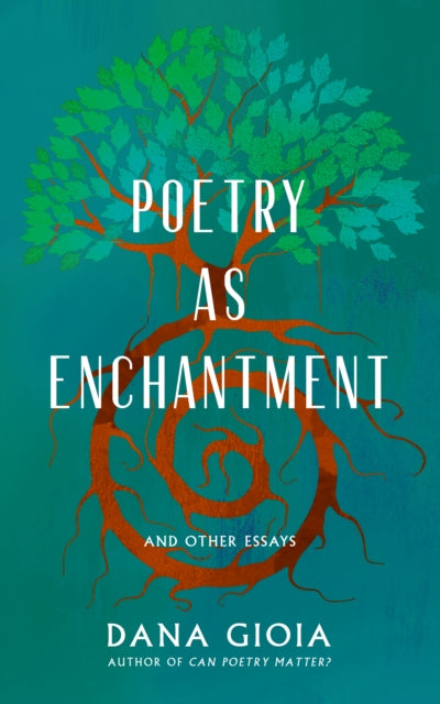 Poetry as Enchantment : And Other Essays