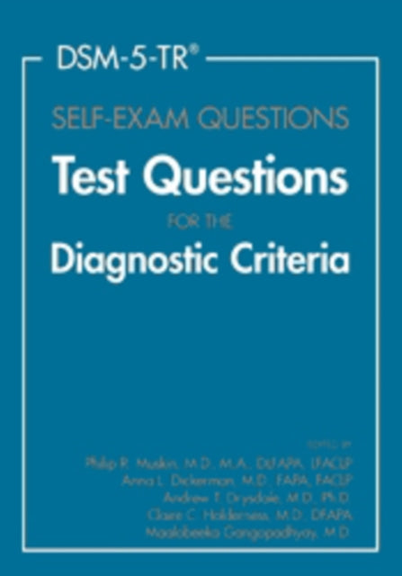 DSM-5-TR® Self-Exam Questions : Test Questions for the Diagnostic Criteria