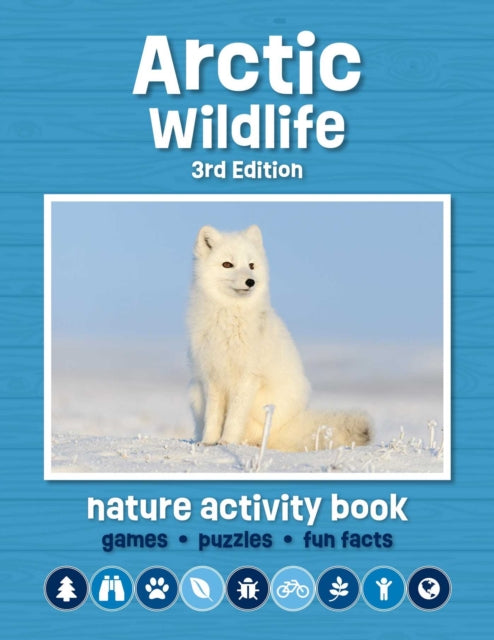 Arctic Wildlife Nature Activity Book : Games, Puzzles, Fun Facts