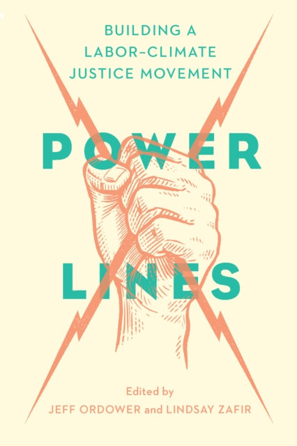 Power Lines : Building a Labor–Climate Justice Movement