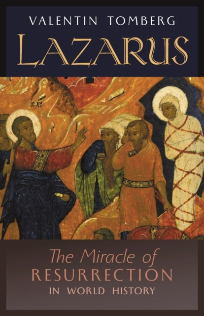 Lazarus : The Miracle of Resurrection in World History