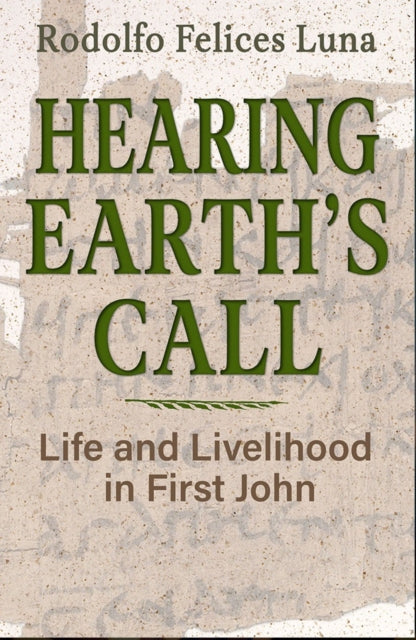 Hearing Earth's Call: Life and Livelihood in First John