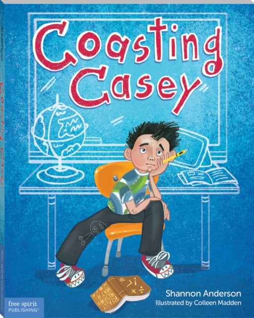 Coasting Casey : A Tale of Busting Boredom in School