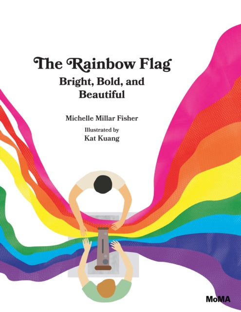 The Rainbow Flag : Bright, Bold, and Beautiful