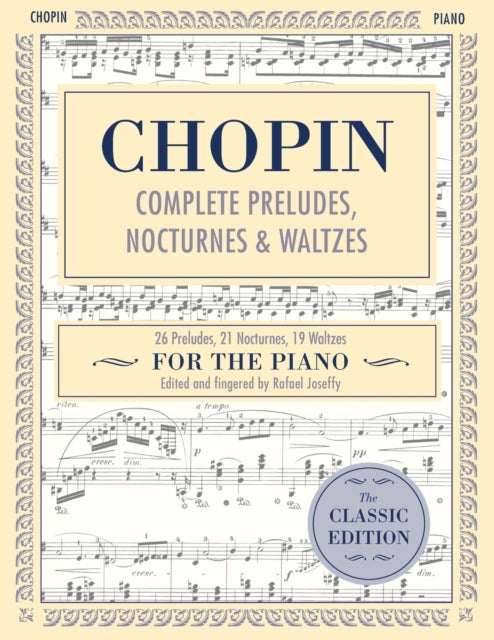 Complete Preludes, Nocturnes & Waltzes : 26 Preludes, 21 Nocturnes, 19 Waltzes for Piano (Schirmer's Library of Musical Classics)