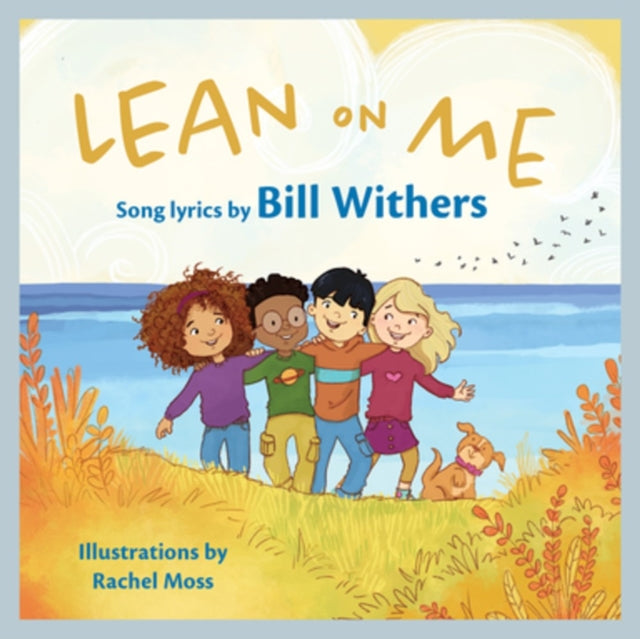 Lean On Me : A Children's Picture Book