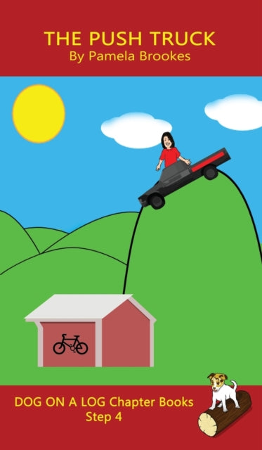 The Push Truck Chapter Book : Sound-Out Phonics Books Help Developing Readers, including Students with Dyslexia, Learn to Read (Step 4 in a Systematic Series of Decodable Books) : 16