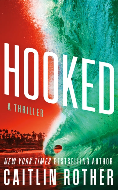 Hooked : A Thriller