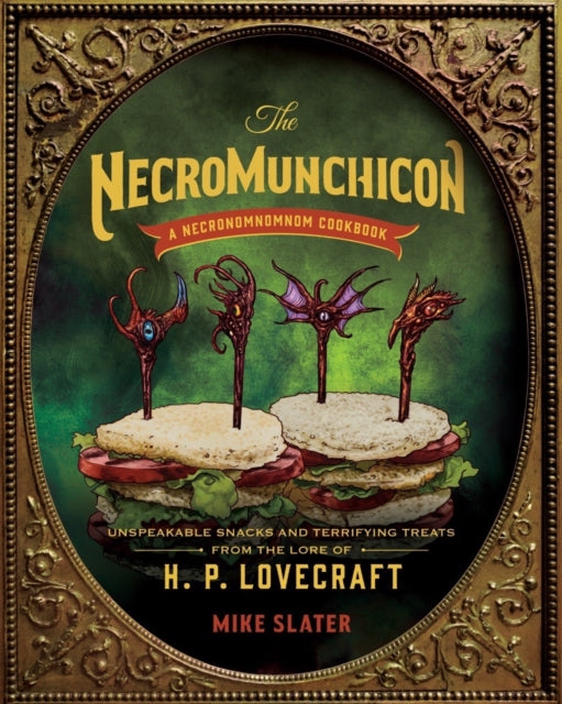 The Necronomnomnom : Recipes and Rites from the Lore of H. P. Lovecraft