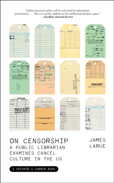 On Censorship : A Public Librarian Examines Cancel Culture in the U.S.