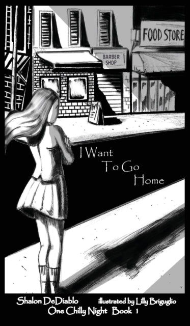 I Want To Go Home : One Chilly Night Book 1 : 1
