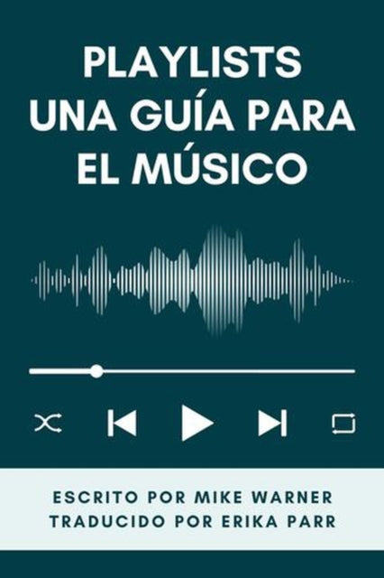 Playlists Una Guia Para El Musico
