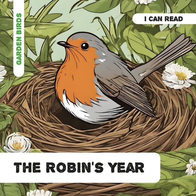 The Robin's Year : Decodable Phonics Reader (Ages 5-7)
