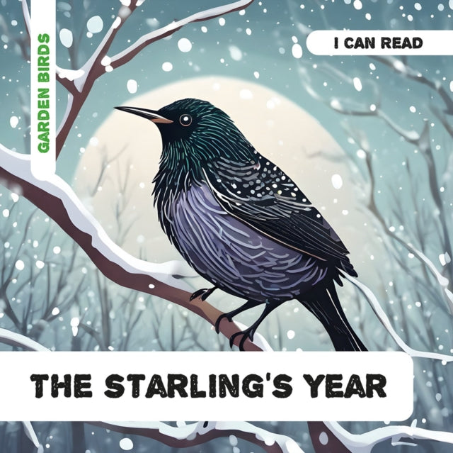The Starling's Year : Decodable Phonics Reader (Ages 5-7)