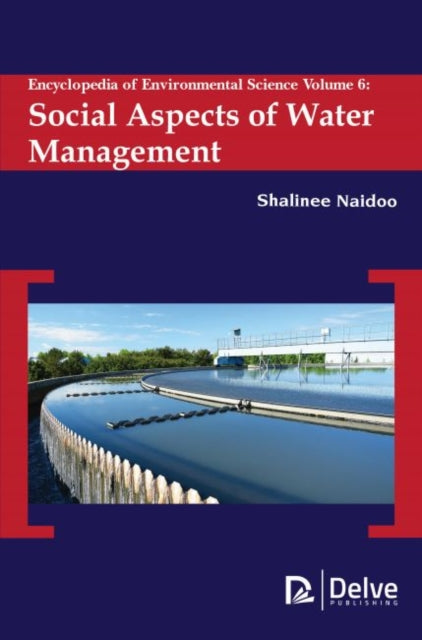 Encyclopedia of Environmental Science, Volume 6 : Social Aspects of Water Management