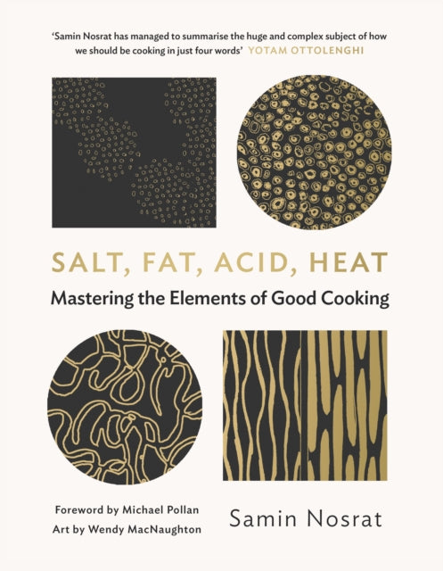 Salt, Fat, Acid, Heat : Mastering the Elements of Good Cooking