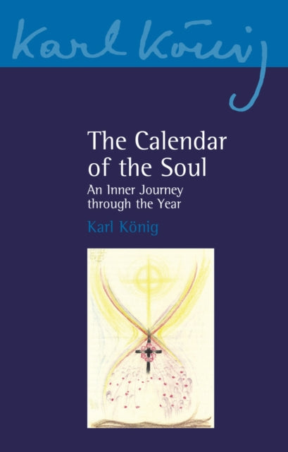 The Calendar of the Soul : An Inner Journey through the Year : 6/7