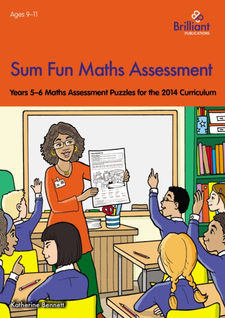 Sum Fun Maths Assessment : Years 5-6 Maths Assessment Puzzles for the 2014 Curriculum