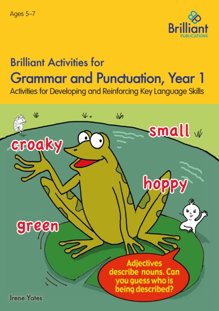 Brilliant Activities for Grammar and Punctuation, Year 1 : Activities for Developing and Reinforcing Key Language Skills