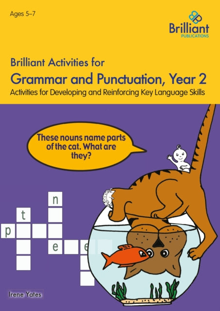 Brilliant Activities for Grammar and Punctuation, Year 2 : Activities for Developing and Reinforcing Key Language Skills