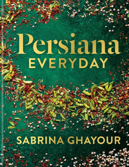 Persiana Everyday : Sabrina Ghayour’s long-awaited follow-up to Persiana