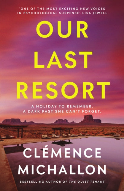 Our Last Resort : THE must-read psychological thriller from the bestselling author of The Quiet Tenant
