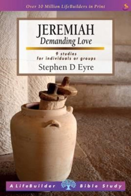 Jeremiah (Lifebuilder Study Guides) : Demanding love