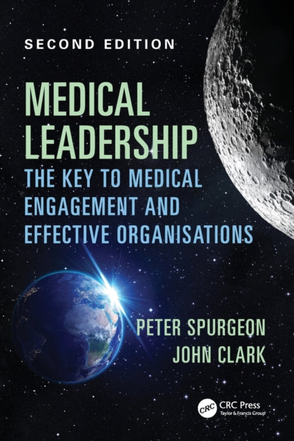 Medical Leadership : The key to medical engagement and effective organisations, Second Edition