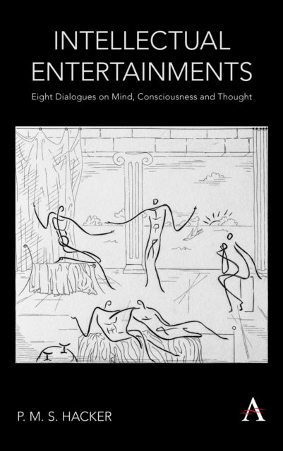 Intellectual Entertainments : Eight Dialogues on Mind, Consciousness and Thought