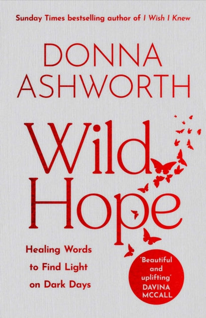 Wild Hope : The inspirational No 1 Sunday Times bestseller & the perfect gift