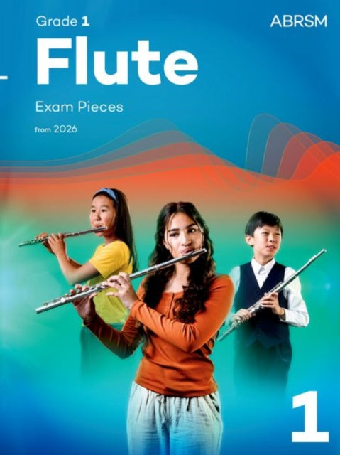 Flute Exam Pieces from 2026, ABRSM Grade 1 : Selected from the syllabus from 2026. Flute Part & Piano Accompaniment
