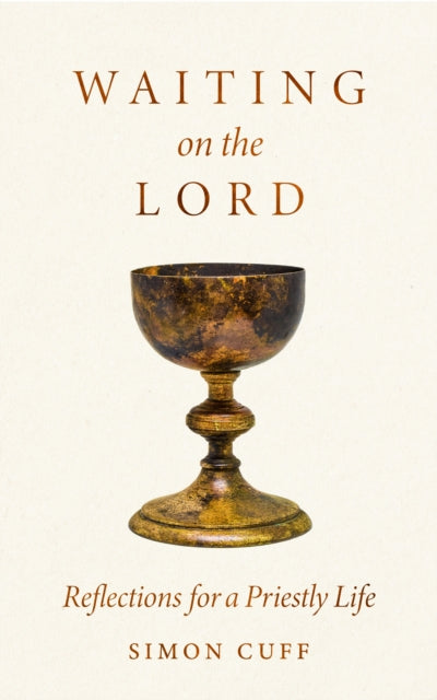 Waiting On the Lord : Reflections For a Priestly Life