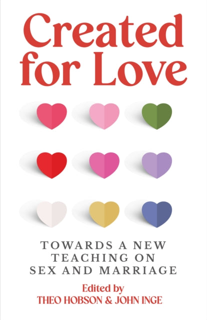 Created for Love : Towards a new teaching on sex and marriage