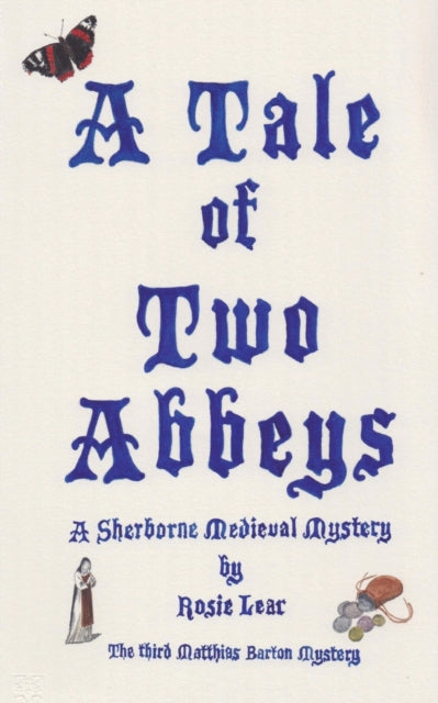 A Tale of Two Abbeys : The Third Sherborne Medieval Mystery