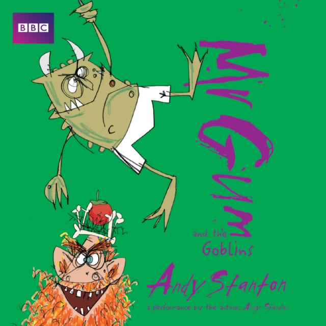 Mr Gum and the Goblins: Children’s Audio Book : Performed and Read by Andy Stanton (3 of 8 in the Mr Gum Series)