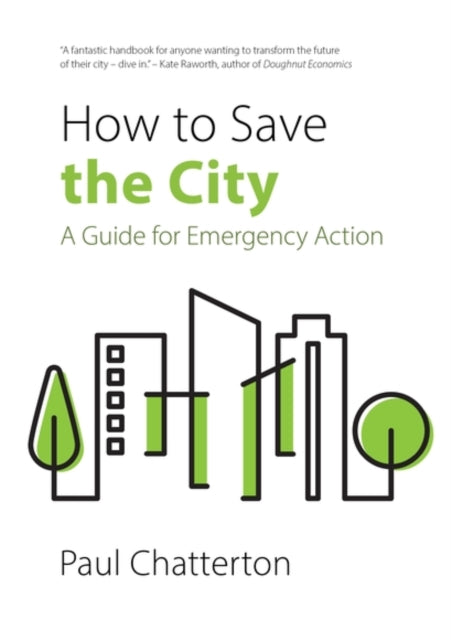 How to Save the City : A Guide for Emergency Action