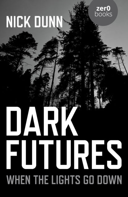 Dark Futures : When the Lights Go Down