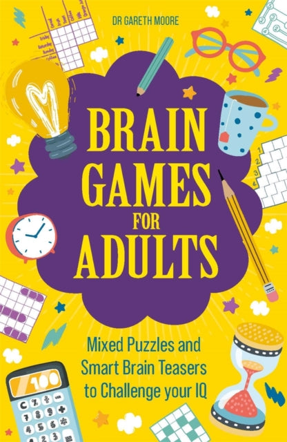 Brain Games for Adults : Mixed Puzzles and Smart Brain Teasers to Challenge Your IQ