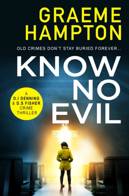 Know No Evil : A completely gripping crime thriller that will hook you from page one