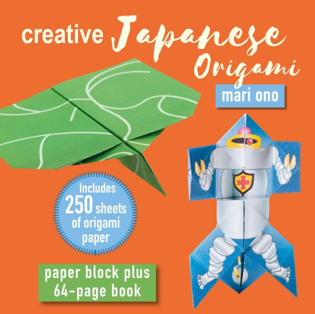 Creative Japanese Origami : Paper Block Plus 64-Page Book