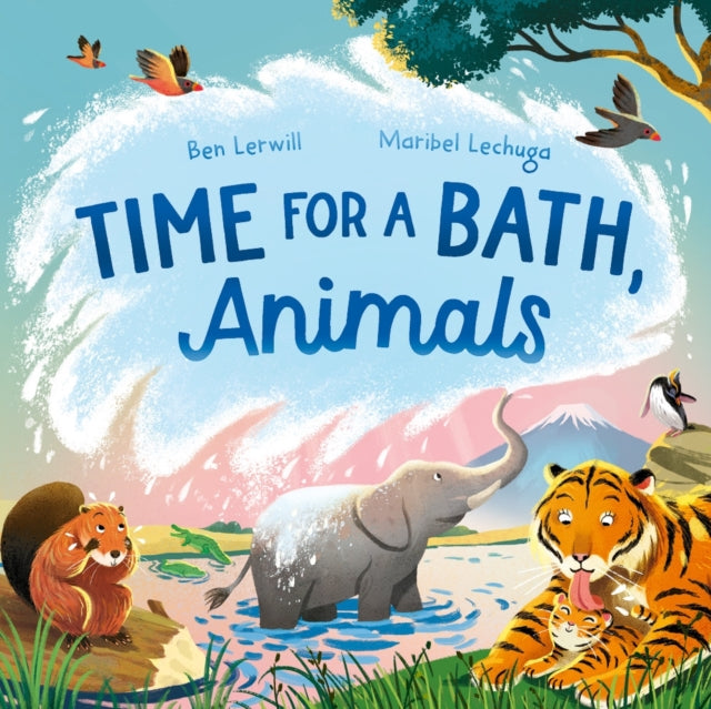 Time for a Bath, Animals : Bathtime non-fiction full of splashy animals and facts