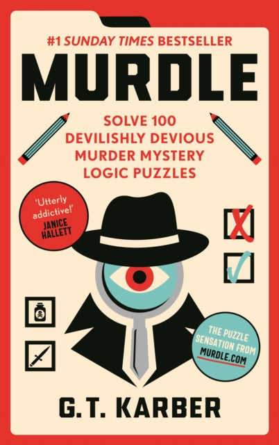 Murdle : #1 SUNDAY TIMES BESTSELLER: Solve 100 Devilishly Devious Murder Mystery Logic Puzzles (Book 1)
