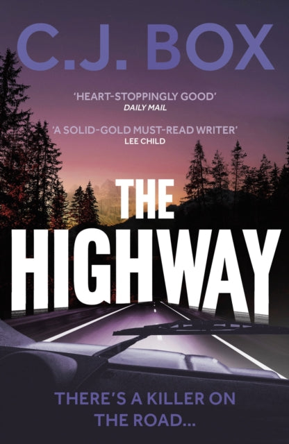 The Highway : A Cassie Dewell Thriller | Featuring the Investigator Who Inspired Big Sky