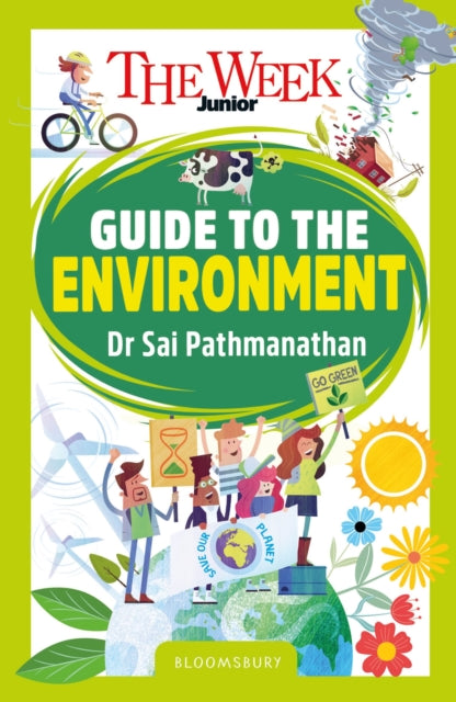 The Week Junior Guide to the Environment : Making sense of climate science, activism and our incredible planet