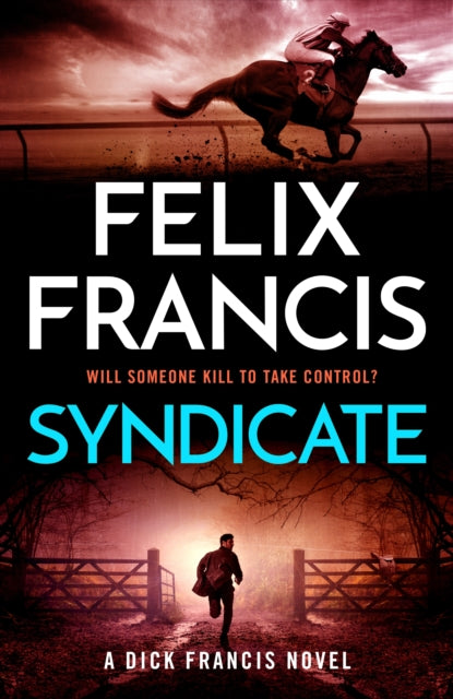 Syndicate : The breakneck new novel from the master of the racing thriller