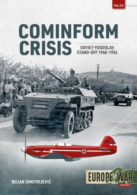 Cominform Crisis : Soviet-Yugoslav Stand-Off, 1948-1954