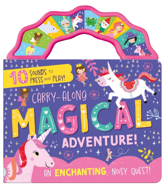 Carry-Along Magical Adventure! : An enchanting noisy quest!
