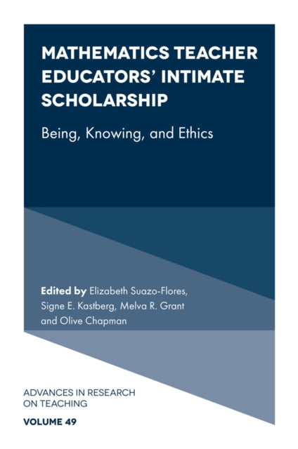 Mathematics Teacher Educators' Intimate Scholarship : Being, Knowing, and Ethics